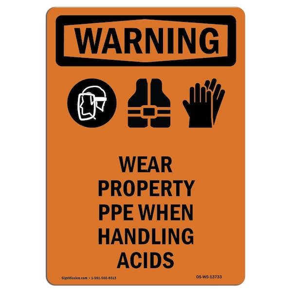 OSHA, Wear Proper PPE When, 24in X 18in Rigid Plastic, 18" W, 24" H, Portrait, OS-WS-P-1824-V-13733